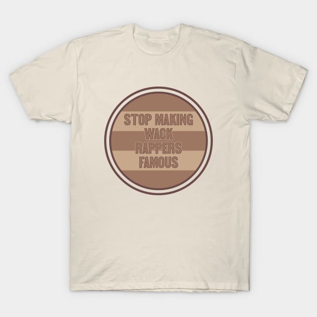 Stop Making Wack Rappers Famous // Vintage // Hiphop T-Shirt by Degiab